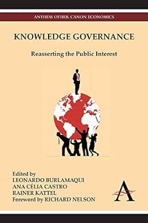 knowledge governance reasserting the public interest 1st edition leonardo burlamaqui ,anna celia castro