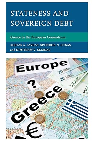 stateness and sovereign debt greece in the european conundrum 1st edition kostas lavdas ,spyridon litsas