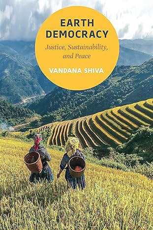 earth democracy justice sustainability and peace 1st edition vandana shiva 1623170419, 978-1623170417