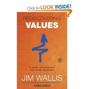 rediscovering values a guide for economic and moral recovery 1st edition jim wallis 1439183198, 978-1439183199