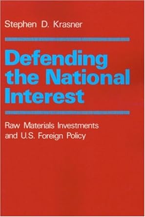 defending the national interest raw materials investments and us foreign policy 1st edition stephen d.