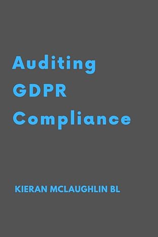 auditing gdpr compliance 1st edition kieran mclaughlin 1096543583, 978-1096543589