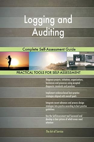logging and auditing complete self assessment guide 1st edition gerardus blokdyk 0655425233, 978-0655425236