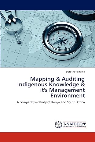 mapping and auditing indigenous knowledge and its management environment a comparative study of kenya and
