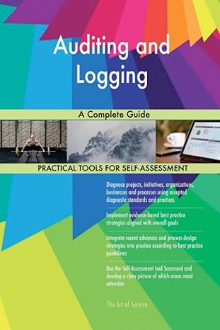 auditing and logging a complete guide 1st edition gerardus blokdyk 0655530517, 978-0655530510