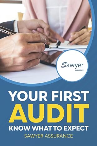 your first audit know what to expect 1st edition sawyer assurance b0b92nt5g1, 979-8844099182