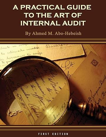A Practical Guide To The Art Of Internal Audit