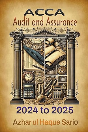 acca audit and assurance 2024 to 2025 1st edition azhar ul haque sario b0ctd8cv7k, 979-8224693184