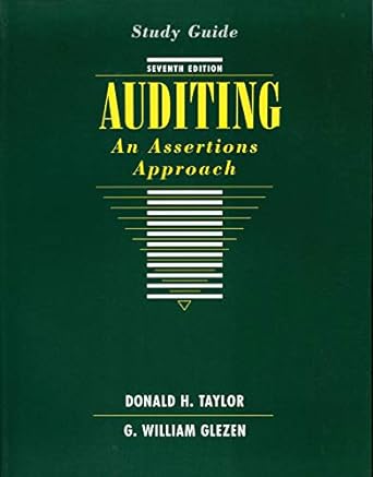 study guide to auditing an assertions approach 7th edition donald h taylor ,g william glezen 0471171565,