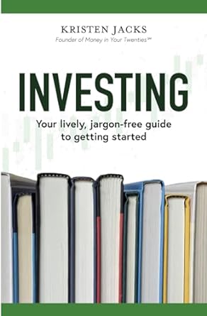 investing your lively jargon free guide to getting started 1st edition kristen jacks b0cq7wwp1w,