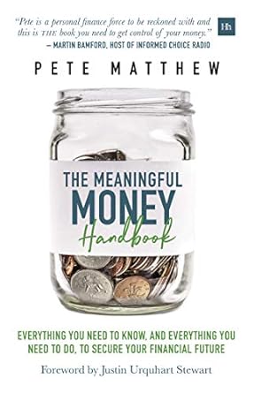 the meaningful money handbook everything you need to know and everything you need to do to secure your