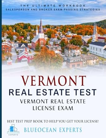 Vermont Real Estate Test Vermont Real Estate License Exam Best Test Prep Book To Help You Get Your License The Ultimate Workbook Salesperson Test Prep Book To Help You Get Your License