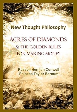 acres of diamonds and the golden rules for making money 1st edition r h conwell ,p t barnum b011pumk1a
