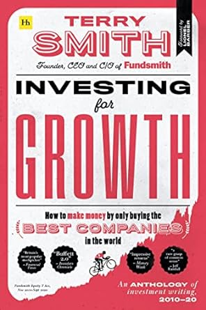 investing for growth how to make money by only buying the best companies in the world an anthology of