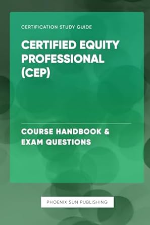 certified equity professional course handbook and exam questions 1st edition ps publishing b0cqqy8b9d,