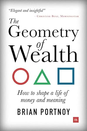 the geometry of wealth how to shape a life of money and meaning 1st edition brian portnoy 0857196715,