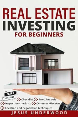 Real Estate Investing For Beginners A Complete Guide To Learning About Investment Market Analysis And Understanding The Process With Tips And Expert Financial Freedom And Passive Income