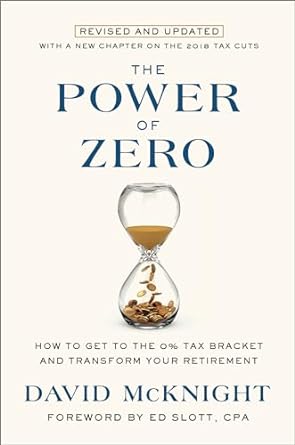 the power of zero revised and updated how to get to the 0 tax bracket and transform your retirement no-value