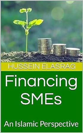 financing smes an islamic perspective 3rd edition hussein elasrag b00ms95wu4, b0cd5zjwsl