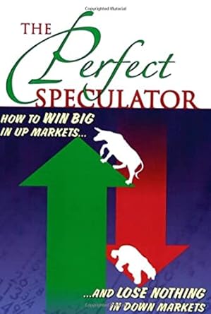the perfect speculator how to win big in up markets and lose nothing in down markets 1st edition brad