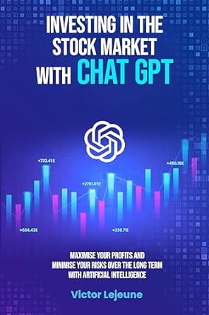 investing in the stock market with chat gpt maximise your profits and minimise your risks over the long term