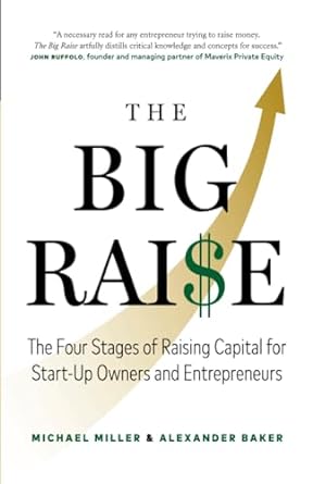 the big raise the four stages of raising capital for start up owners and entrepreneurs 1st edition michael