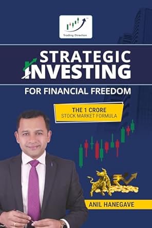 strategic investing for financial freedom the one crore stock market formula 1st edition anil hanegave