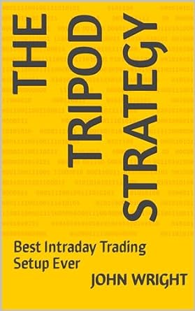 the tripod strategy best intraday trading setup ever 1st edition john wright ,john wright b0cpwbzc14