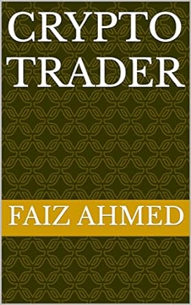 crypto trader 1st edition faiz ahmed b0c6jd6j39