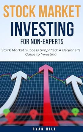 stock market investing for non experts stock market success simplified a beginners guide to investing 1st