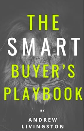 the smart buyers playbook 1st edition andrew livingston b0cr6v74n3