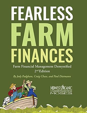 fearless farm finances farm financial management demystified 2nd edition jody l padgham, paul dietmann, craig