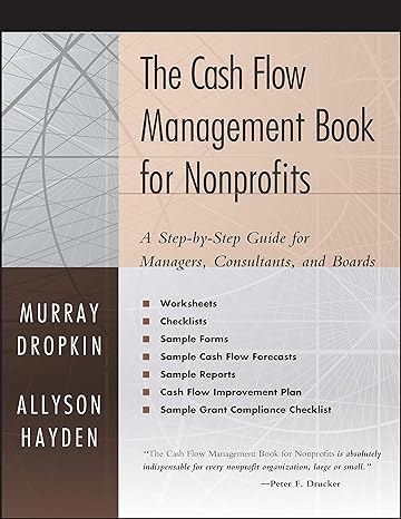 the cash flow management book for nonprofits a step by step guide for managers and boards 1st edition murray