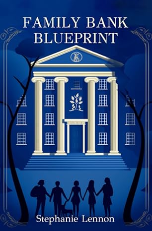 family bank blueprint set your children up for a lifetime of financial literacy and success 1st edition