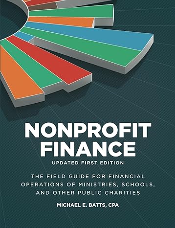 nonprofit finance updated first edition the field guide for financial operations of ministries schools and