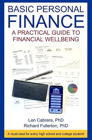basic personal finance a practical guide to financial wellbeing 1st edition len cabrera, richard fullerton