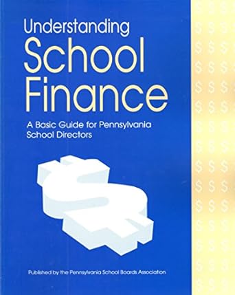 understanding school finance a basic guide for pennsylvania school directors 1st edition pennsylvania school