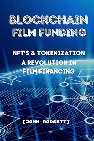 blockchain film funding 1st edition john rodsett 979-8362913885