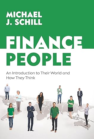 finance people an introduction to their world and how they think 1st edition michael j. schill ,darden