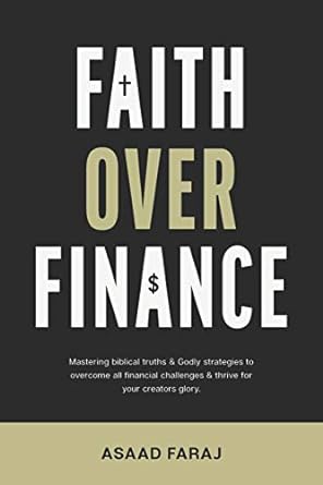 faith over finance 1st edition asaad faraj 0578663058, 978-0578663050