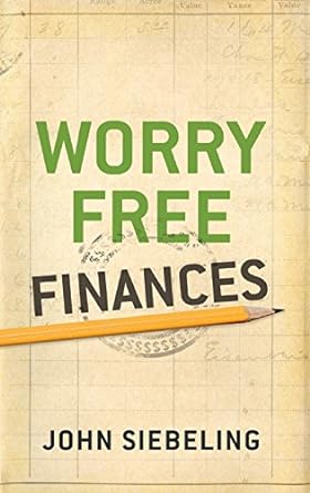worry free finances 1st edition john siebeling 0801015065, 978-0801015069