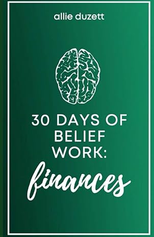 30 days of belief work finances 1st edition allie duzett 979-8705178896