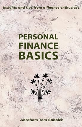 personal finance basics 1st edition abraham tom saboleh 979-8378394869