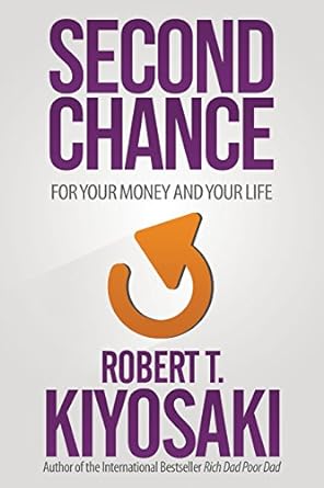 second chance for your money your life and our world 1st edition robert t. kiyosaki 1612680461, 978-1612680460