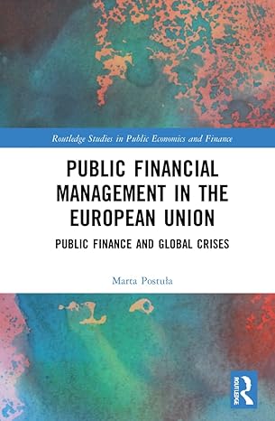 public financial management in the european union public finance and global crises 1st edition marta postula
