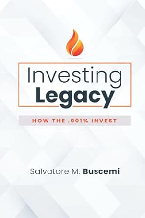 investing legacy how the 001 invest 1st edition salvatore m. buscemi 173609002x, 978-1736090022