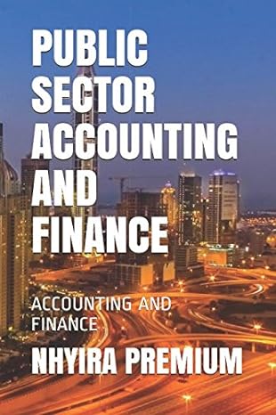 public sector accounting and finance 1st edition nhyira premium, emmanuel nhyira gbadago 1973339218,