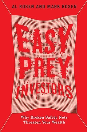 easy prey investors why broken safety nets threaten your wealth 1st edition al rosen ,mark rosen 0773559418,