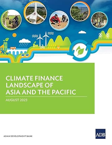climate finance landscape of asia and the pacific 1st edition asian development bank 9292702777,