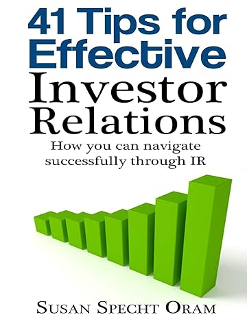 41 Tips For Effective Investor Relations How You Can Navigate Successfully Through IR